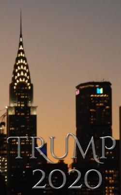 Book cover for Trump-2020 Chrysler Building New York City Sir Michael writing Drawing Journal.