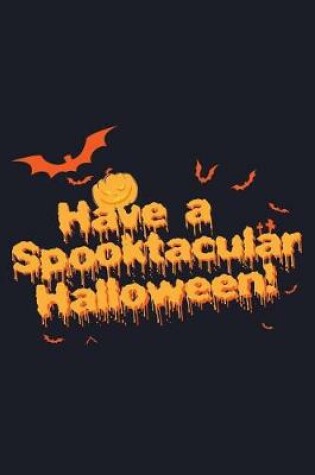 Cover of Have a Spooktacular Halloween