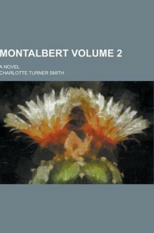 Cover of Montalbert; A Novel Volume 2