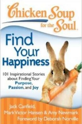 Cover of Chicken Soup for the Soul Find Your Happiness