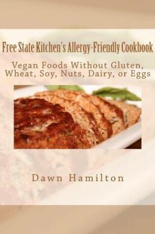 Cover of Free State Kitchen's Allergy-Friendly Cookbook