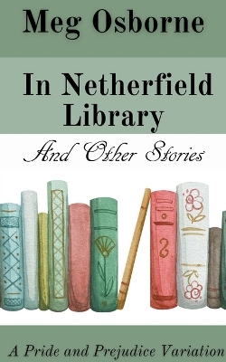 Book cover for In Netherfield Library and Other Stories