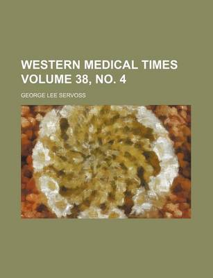 Book cover for Western Medical Times Volume 38, No. 4