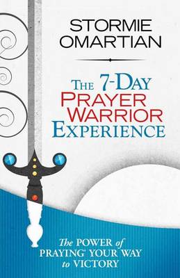 Book cover for The 7-Day Prayer Warrior Experience (Free One-Week Devotional)