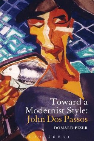 Cover of Toward a Modernist Style: John Dos Passos