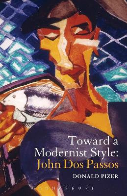 Book cover for Toward a Modernist Style: John Dos Passos