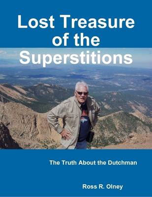 Book cover for Lost Treasure of the Superstitions: The Truth About the Dutchman