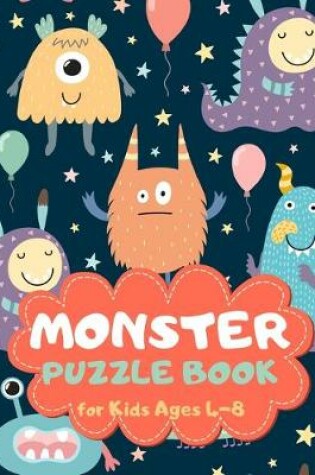 Cover of Monster Puzzle Book for Kids Ages 4-8
