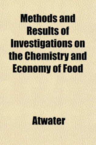 Cover of Methods and Results of Investigations on the Chemistry and Economy of Food