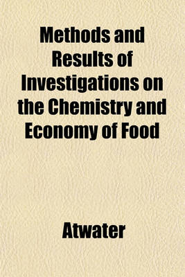 Book cover for Methods and Results of Investigations on the Chemistry and Economy of Food