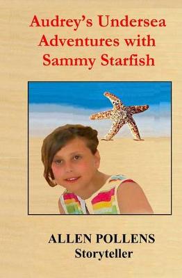 Book cover for Audrey's Undersea Adventures with Sammy Starfish