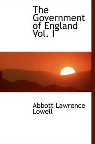 Cover of The Government of England Vol. I