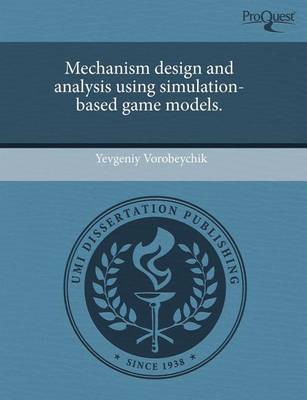 Book cover for Mechanism Design and Analysis Using Simulation-Based Game Models