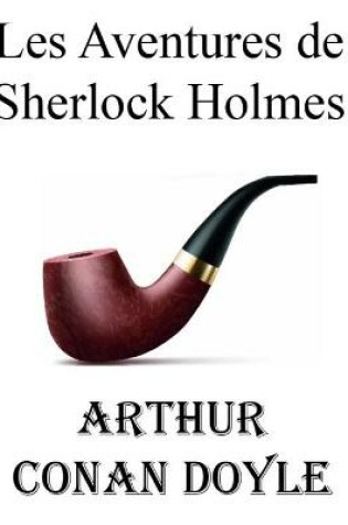 Cover of Les Aventures de Sherlock Holmes (Arthur Conan Doyle)