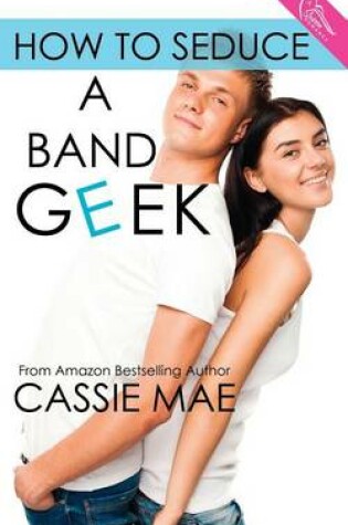 Cover of How to Seduce a Band Geek