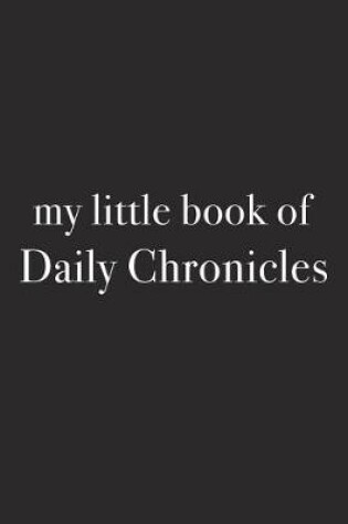 Cover of My Little Book of Daily Chronicles