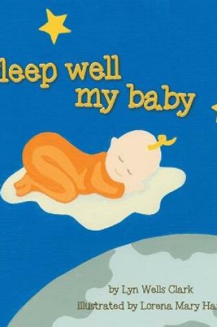 Cover of Sleep Well My Baby