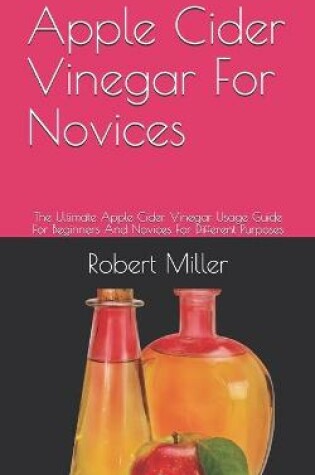 Cover of Apple Cider Vinegar For Novices