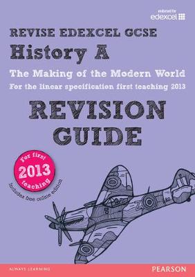Book cover for REVISE Edexcel GCSE History A The Making of the Modern World Revision Guide (with online edition)