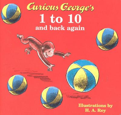 Book cover for Curious George's 1 to 10 and Back Again