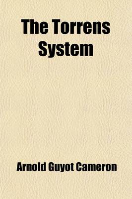 Book cover for The Torrens System; Its Simplicity, Serviceability and Success