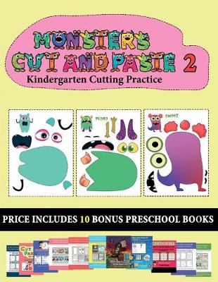 Book cover for Kindergarten Cutting Practice (20 full-color kindergarten cut and paste activity sheets - Monsters 2)