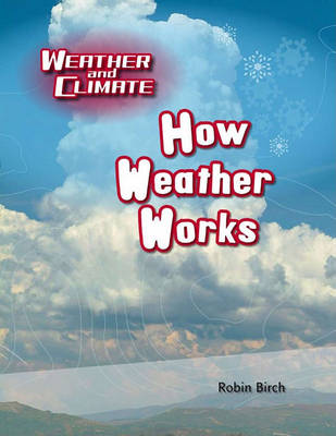 Book cover for Us W&C How Weather Works