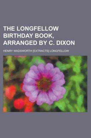 Cover of The Longfellow Birthday Book, Arranged by C. Dixon