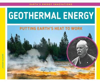 Cover of Geothermal Energy: Putting Earth's Heat to Work