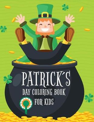 Book cover for Patrick's Day Coloring Book For Kids