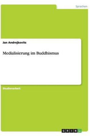 Cover of Medialisierung im Buddhismus