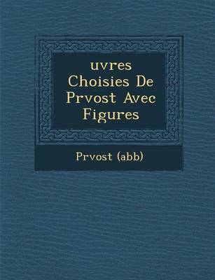 Book cover for Uvres Choisies de PR Vost Avec Figures