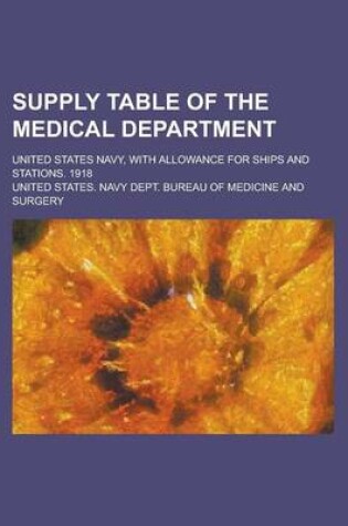 Cover of Supply Table of the Medical Department; United States Navy, with Allowance for Ships and Stations. 1918