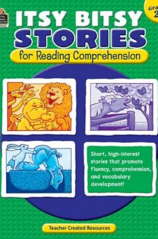 Cover of Itsy Bitsy Stories for Reading Comprehension Grd 2
