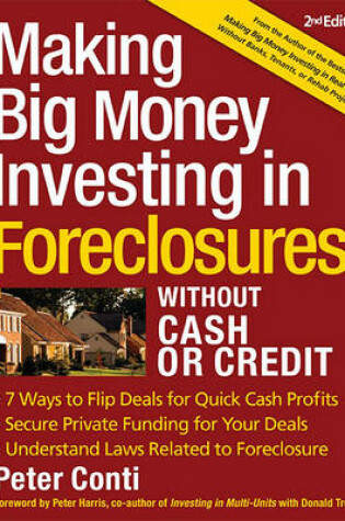 Cover of Making Big Money Investing in Foreclosures Without Cash or Credit