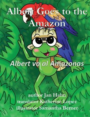 Book cover for Albert Goes to the Amazon