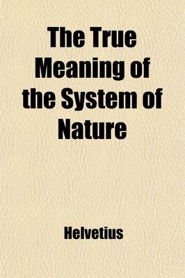 Book cover for The True Meaning of the System of Nature