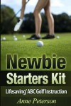 Book cover for Newbie Starter Kit - 'Lifesaving' ABC Golf Instruction