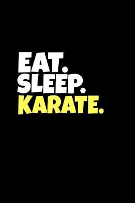 Book cover for Eat. Sleep. Karate.