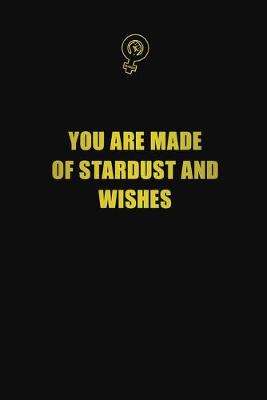 Book cover for You are made of stardust and wishes