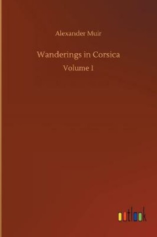 Cover of Wanderings in Corsica