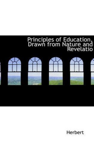 Cover of Principles of Education, Drawn from Nature and Revelatio
