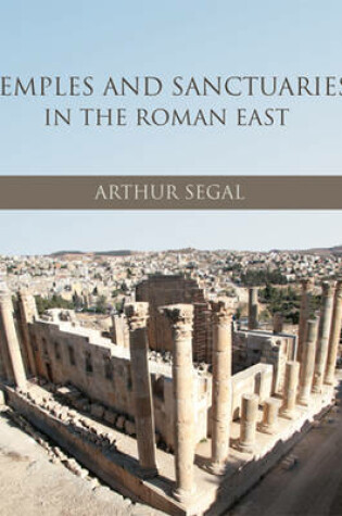 Cover of Temples and Sanctuaries in the Roman East