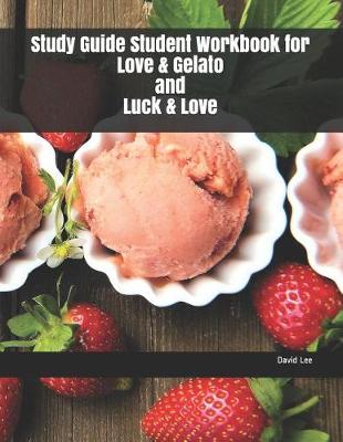 Book cover for Study Guide Student Workbook for Love & Gelato and Luck & Love