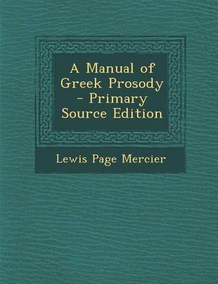 Book cover for Manual of Greek Prosody