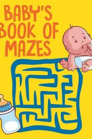 Cover of Baby's Book of Mazes