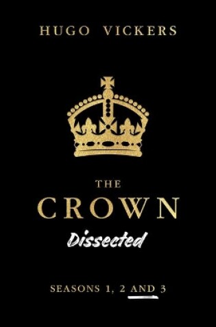 Cover of Crown Dissected: Seasons 1, 2 and 3