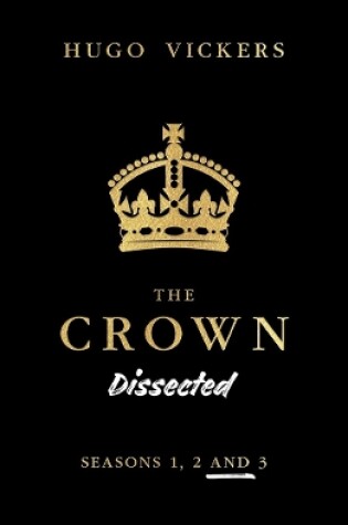 Cover of Crown Dissected: Seasons 1, 2 and 3