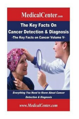 Cover of The Key Facts on Cancer Detection & Diagnosis