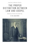 Book cover for The Proper Distinction Between Law and Gospel